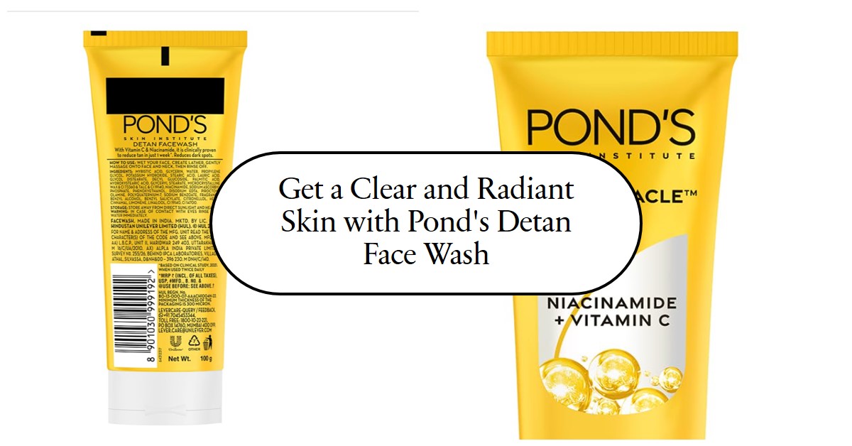 Pond’s Detan Face Wash: Wash Away the Tan!