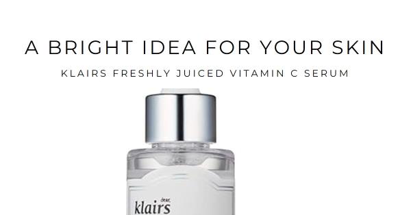 Klairs Freshly Juiced Vitamin C Serum: A Bright Idea for Your Skin